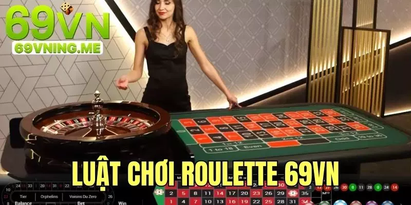Khám phá luật chơi game Roulette 69vn online cơ bản